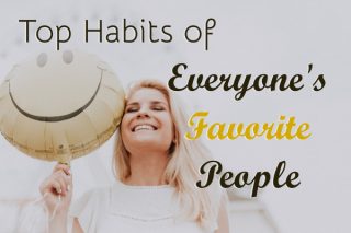 Top Habits of Well-Liked People